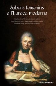 Sabers femenins a l'Europa moderna | 9788499210469 | Cabaleiro Manzanedo, Julia;Solsona i Pairó, Núria;Cunillera i Mateos, Maria Lluïsa