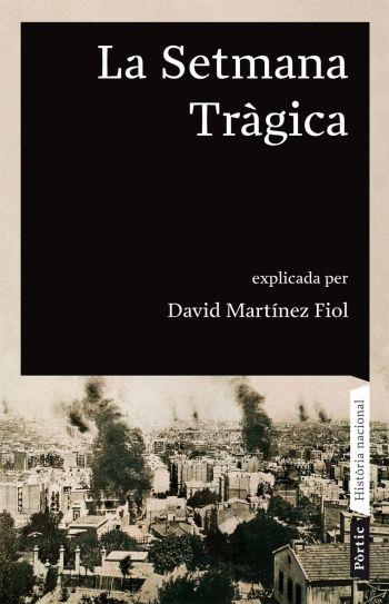 La Setmana Tràgica | 9788498090680 | Martínez Fiol, David