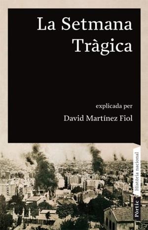 La Setmana Tràgica | 9788498090680 | Martínez Fiol, David