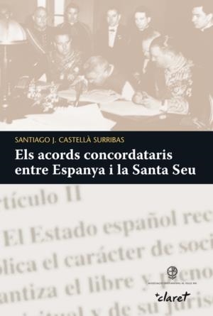 Els acords concordataris entre Espanya i la Santa Seu | 9788498462159 | Castellà Surribas, Santiago J.