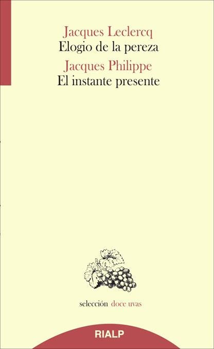Elogio de la pereza / El instante presente | 9788432144271 | Philippe, Jacques