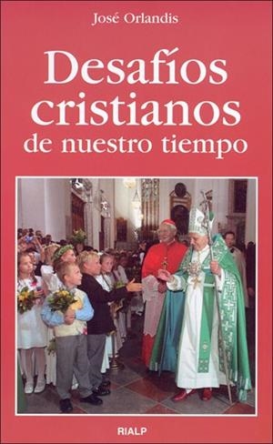 Desafíos cristianos de nuestro tiempo | 9788432136542 | Orlandis Rovira , José