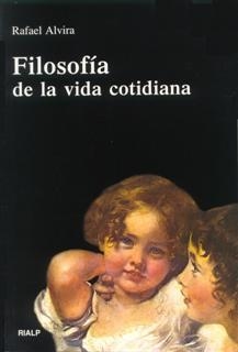 Filosofía de la vida cotidiana | 9788432132643 | Alvira Domínguez, Rafael