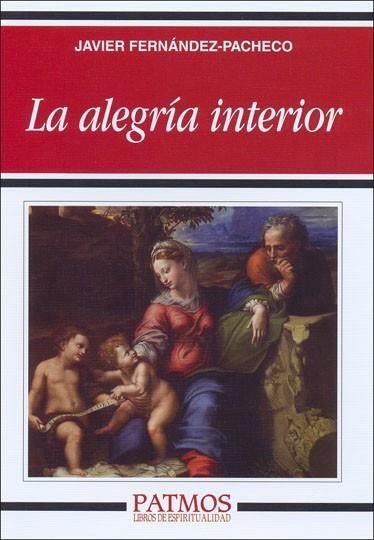La alegría interior | 9788432137181 | Fernández-Pacheco, Javier