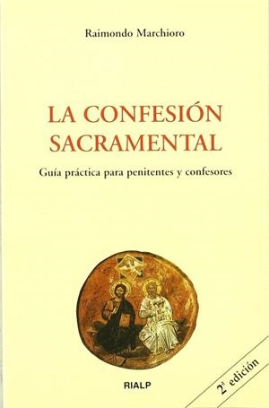 La confesión sacramental. Guía práctica para penitentes y confesores | 9788432132711 | Marchioro, Raimondo