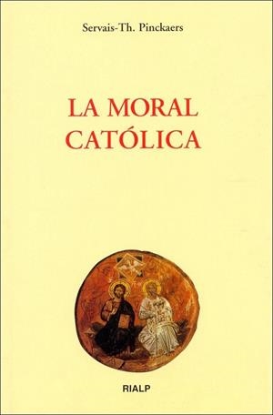 La moral católica | 9788432133367 | Pinckaers, Servais Th.