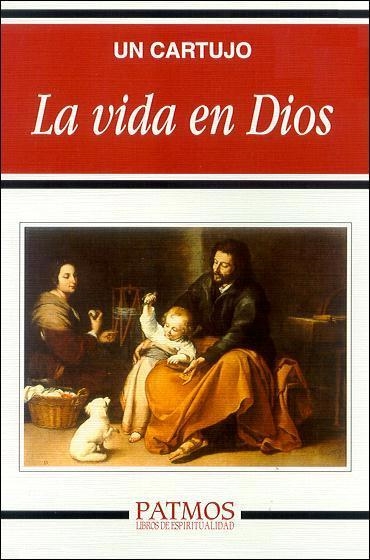 La vida en Dios | 9788432134586 | , Un cartujo
