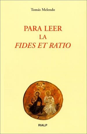 Para leer la «Fides et Ratio» | 9788432132902 | Melendo Granados, Tomás