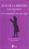 Los caracteres o las costumbres de este siglo | 9788435091558 | La Bruyere, Jean de
