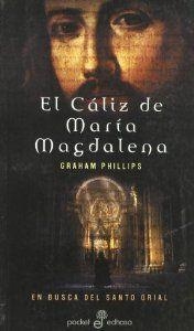 El cáliz de María Magdalena | 9788435017282 | Phillips, Graham