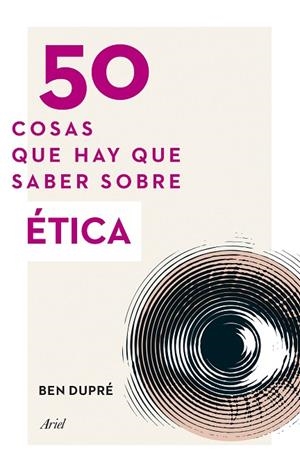 50 cosas que hay que saber sobre Ética | 9788434414853 | Dupré, Ben