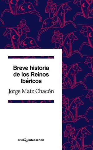 Breve historia de los Reinos Ibéricos | 9788434405806 | Maíz, Jorge