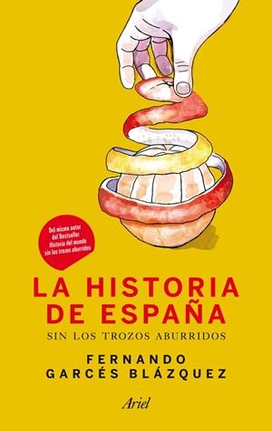 La historia de España sin los trozos aburridos | 9788434409972 | Garcés Blázquez, Fernando