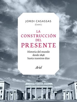 La construcción del presente | 9788434409538 | Casassas, Jordi