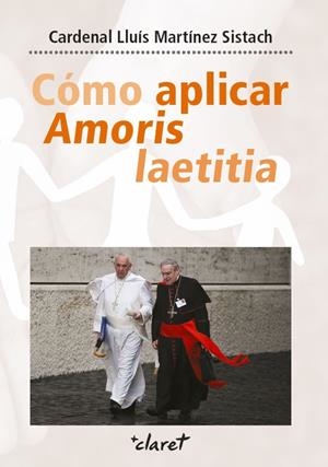 Cómo aplicar Amoris laetitia | 9788491360124 | Martínez Sistach, Lluís