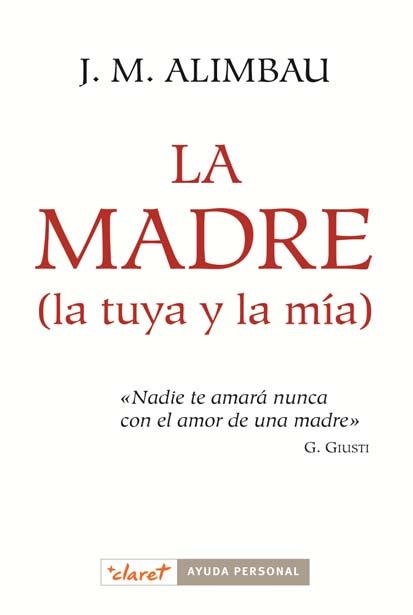 La madre (la tuya y la mía) | 9788498464108 | Alimbau Argila, Josep Maria