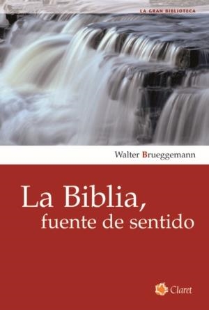 La Biblia, fuente de sentido | 9788498460735 | Brueggemann, Walter