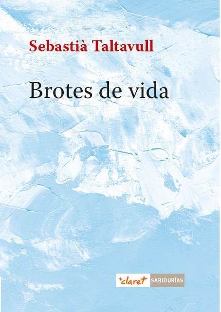 Brotes de vida | 9788491360278 | Taltavull Anglada, Sebastià