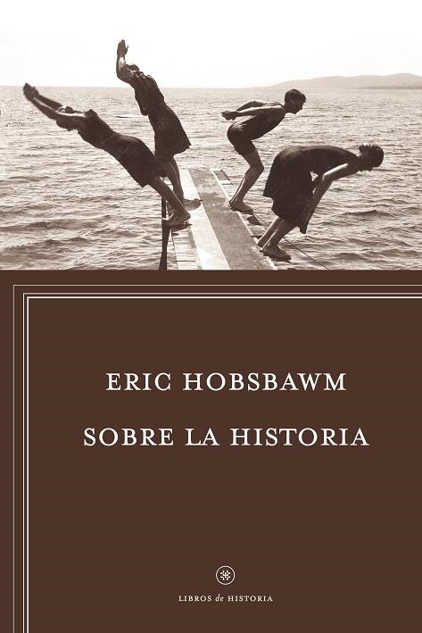 Sobre la historia | 9788498927351 | Hobsbawm, Eric