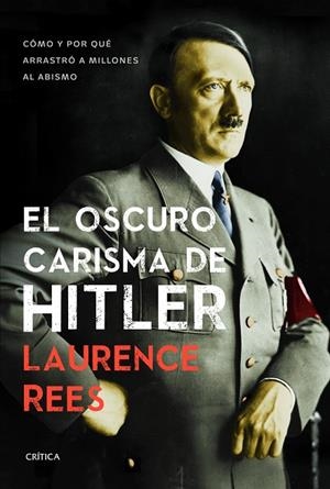 El oscuro carisma de Hitler | 9788498927474 | Rees, Laurence