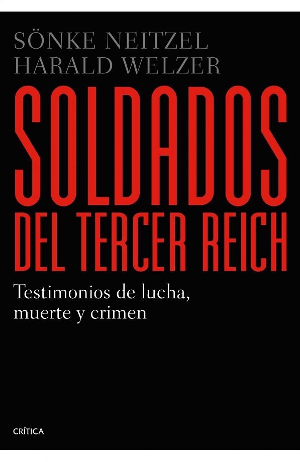 Soldados del Tercer Reich | 9788498926835 | Neitzel, Sönke;Welzer, Harald