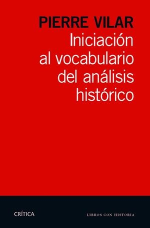 Iniciación al vocabulario del análisis histórico | 9788498925784 | Vilar, Pierre