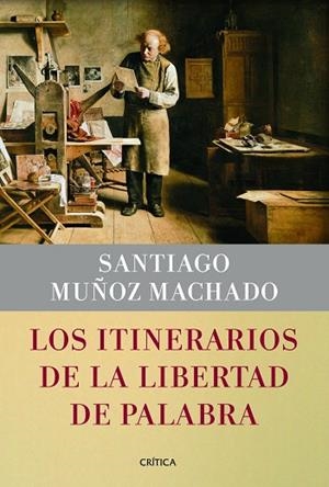 Los itinerarios de la libertad de palabra | 9788498925913 | Muñoz Machado, Santiago