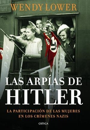 Las arpías de Hitler | 9788498925999 | Lower, Wendy