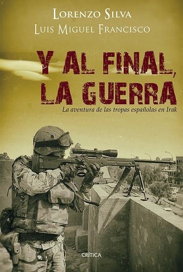 Y al final, la guerra | 9788498926729 | Silva, Lorenzo;Francisco, Luis Miguel