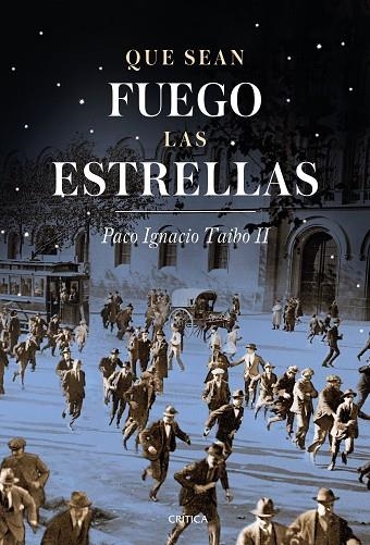 Que sean fuego las estrellas | 9788498929621 | Taibo II, Paco Ignacio