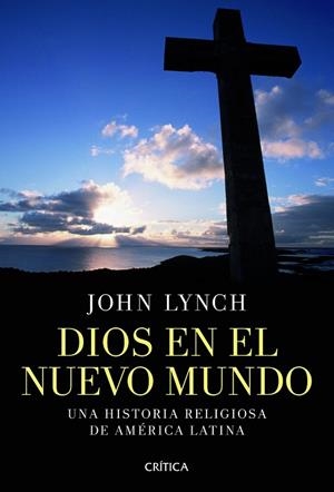 Dios en el nuevo mundo | 9788498924251 | Lynch, John