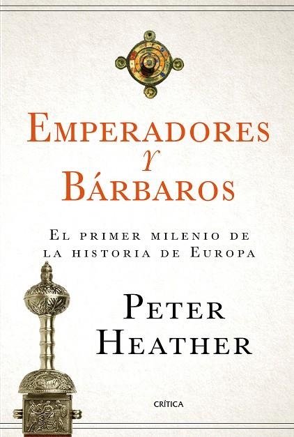 Emperadores y bárbaros | 9788417067786 | Heather, Peter