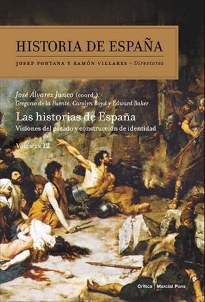 Las Historias de España | 9788498925227 | Álvarez Junco, José;Boyd, Carolyn;Baker, Edward;Fuente Monge, Gregorio de la
