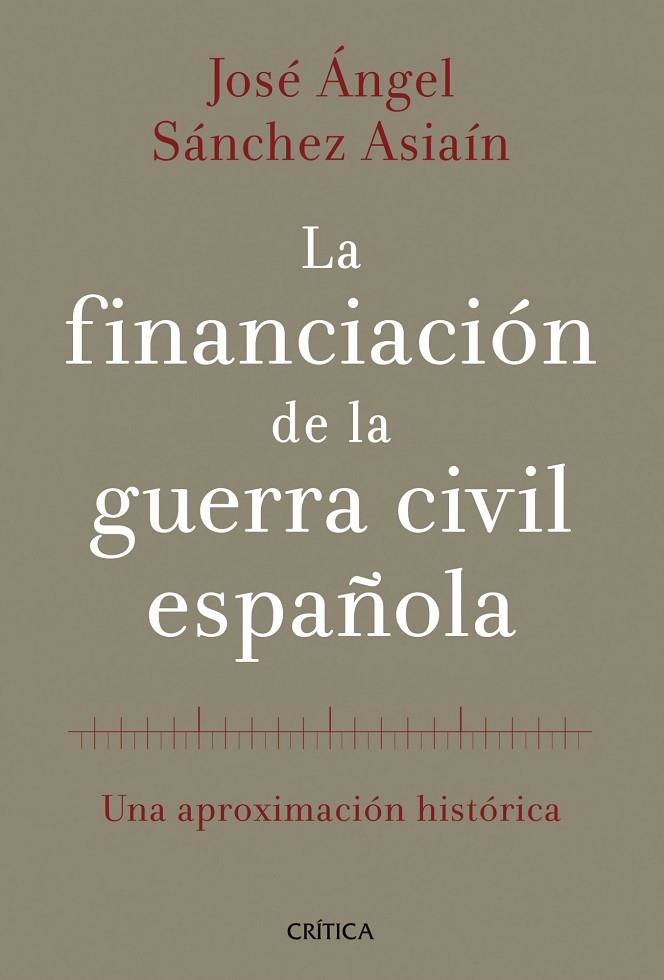 La financiación de la guerra civil española | 9788498926613 | Sánchez Asiaín, José Ángel