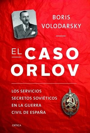 El caso Orlov | 9788498925531 | Volodarsky, Boris