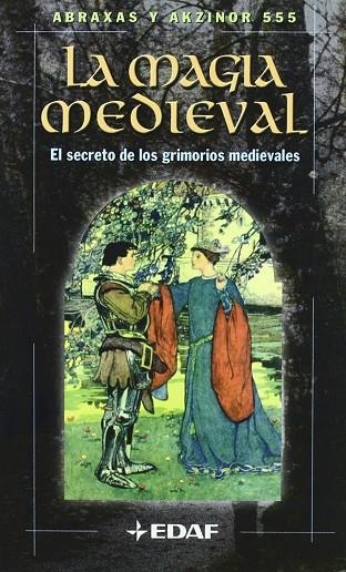 La magia medieval | 9788441411302 | Abraxas y Akzinor 555