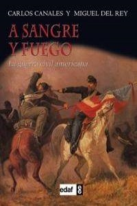 A sangre y fuego | 9788441431461 | Canales Torres, Carlos;del Rey Vicente, Miguel