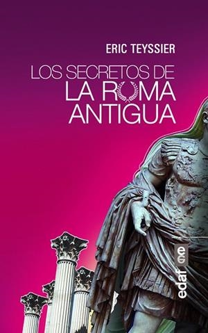 Los secretos de la Roma antigua | 9788441436565 | Teyssier, Eric