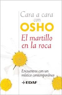 Cara a cara con OSHO. El martillo en la roca | 9788441421066 | Osho