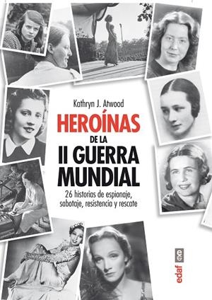 Heróinas de la Segunda Guerra Mindial | 9788441433472 | Atwood, Kathryn J.