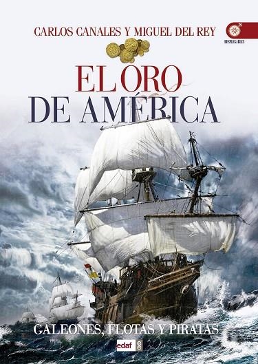 El oro de América | 9788441436558 | Canales, Carlos;del Rey, Miguel