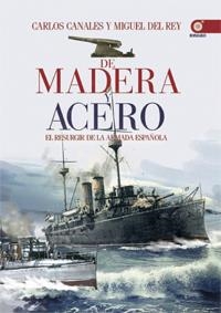 De madera y acero | 9788441432901 | Canales Torres, Carlos;del Rey, Miguel