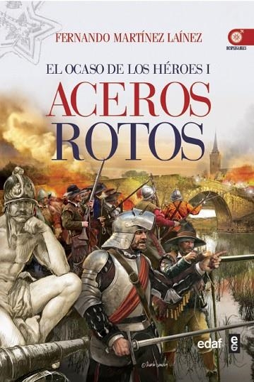 Aceros Rotos | 9788441433410 | Martínez Laínez, Fernando