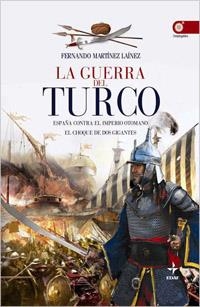 La Guerra del Turco | 9788441425187 | Martínez Laínez, Fernando