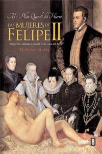 Las mujeres de Felipe II | 9788441428805 | Queralt del Hierro, María Pilar