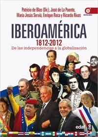 Iberoamérica 1812-2012 | 9788441432758 | de Blas, Patricio;de la Puente, José;Rivas, Ricardo A.;Roca, Enrique;Serviá, María Jesús