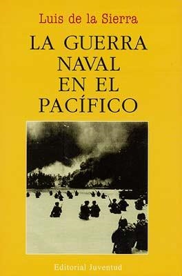 La guerra naval en el Pacifico | 9788426115904 | Luis de la Sierra