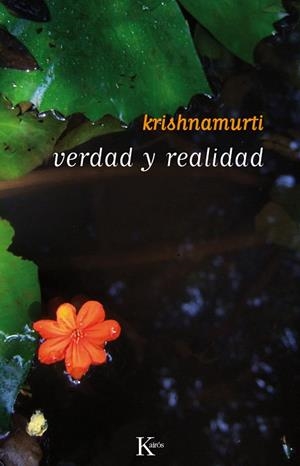 Verdad y realidad | 9788472455405 | Krishnamurti, Jiddu