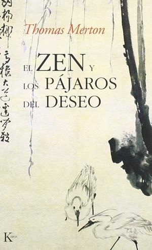 El zen y los pájaros del deseo | 9788472453081 | Merton, Thomas