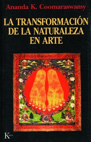La transformación de la naturaleza en arte | 9788472453609 | Coomaraswany, Ananda K.